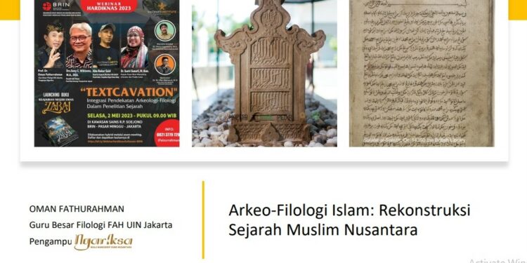 Arkeo-Filologi Islam: Rekonstruksi Sejarah Muslim Nusantara