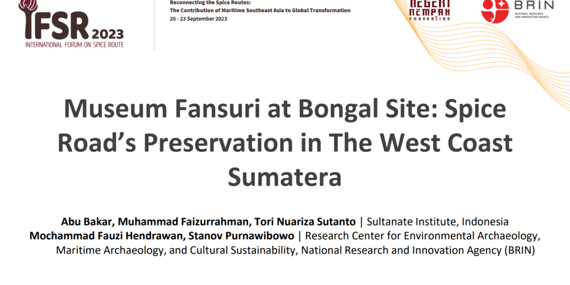 Sultanate Institute Presentasikan Museum Fansuri Situs Bongal di IFSR 2023