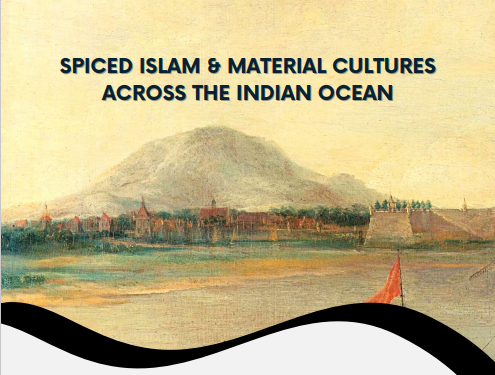International Conference Spiced Islam & Material Cultures Across the Indian Ocean