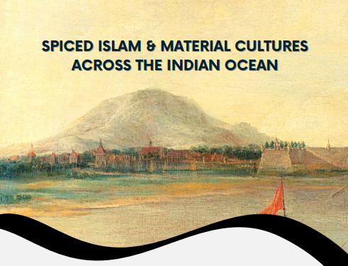 Spiced Islam and Material Cultures Across the Indian Ocean