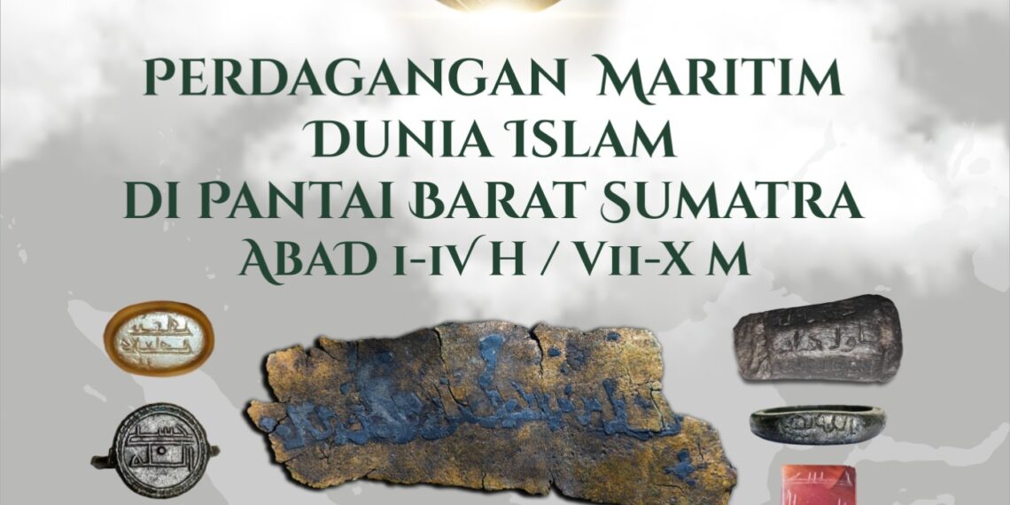 Perdagangan Maritim Dunia Islam di Pantai Barat Sumatra Abad I-IV H / VII-X M